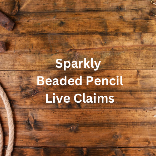 Sparkly Beaded Live Pencil Claims